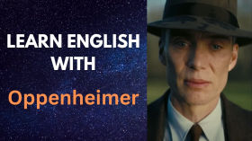 Learn English withOPPENHEIMER!